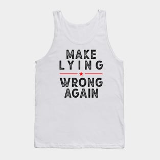 Make Lying Wrong Again, Against Trump Tank Top